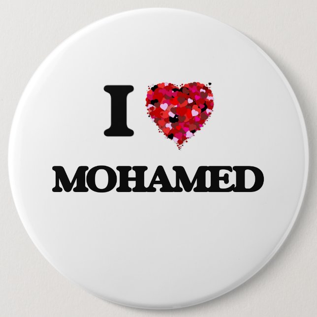 I Love Mohamed 6 Inch Round Button (Front)