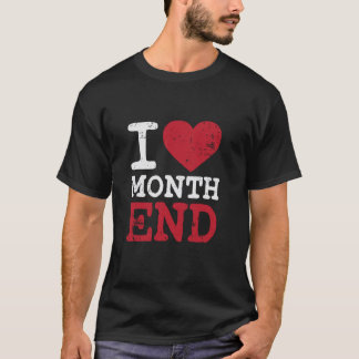 I Love Mois End Funny CPA Tshirt Chris