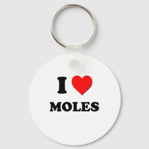 I Love Moles Keychain