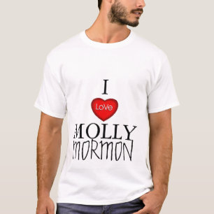 I LOVE MOLLY MORMON T-Shirt