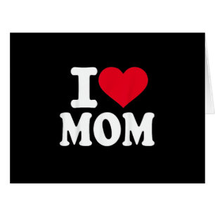I Love Mom