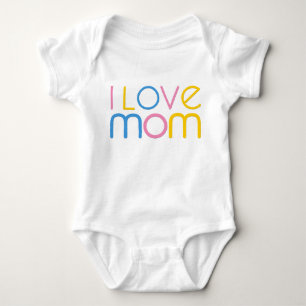 I love Mom Baby Bodysuit