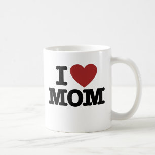 I Love Mom Coffee Mug
