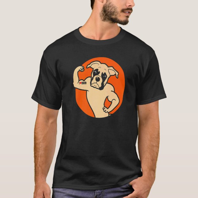 I Love Mom Cute Boxer Dog Mom  2 T-Shirt (Front)