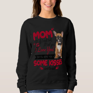 I Love Mom French Bulldog Mother Day Frenchie Mom Sweatshirt