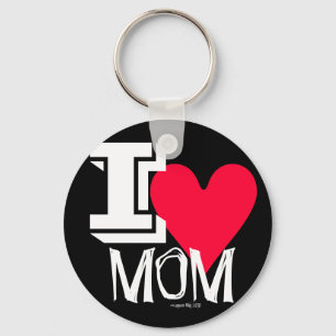 I Love Mom Hot and Fashionable Keychain