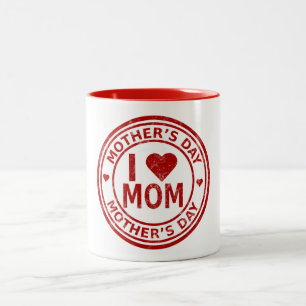 I Love Mom - Mother's Day 11 oz Two-Tone Mug