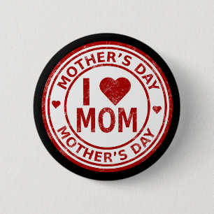 I Love Mom Mother's Day Std, 2¼ Inch Round Button
