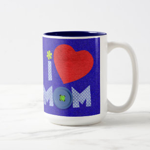 i love mom mug