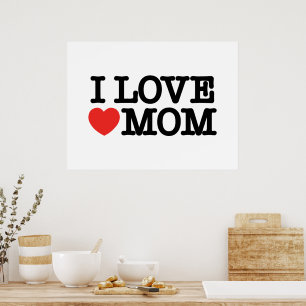I love mom poster