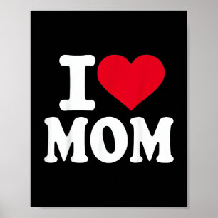 I Love Mom Poster