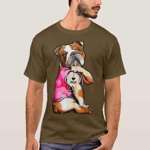 I Love Mom Tattoo Bulldog Dog Lover Women Gifts Bu T-Shirt