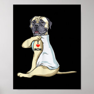 I Love Mom Tattoo English Mastiff Mom Dog Lover Wo Poster