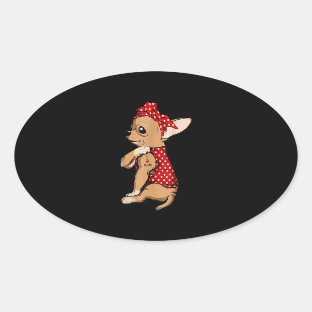 I Love Mom Tattoo Funny Chihuahua Dog Wearing Band Oval Sticker (Front)