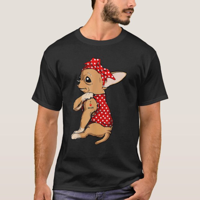 I Love Mom Tattoo Funny Chihuahua Dog Wearing Band T-Shirt (Front)