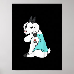 I Love Mom Tattoo Goat Funny Mors Day Pet Poster