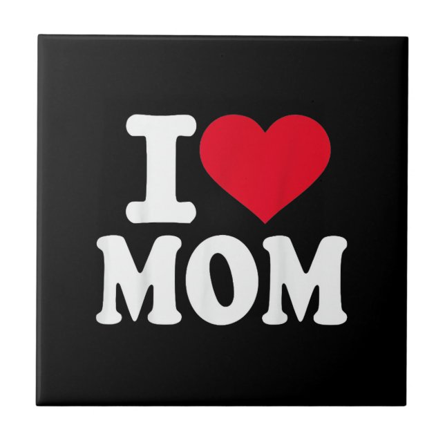 I Love Mom Tile (Front)