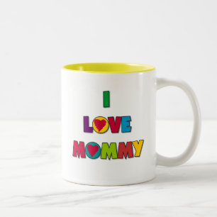 I Love Mommy T-shirts and Gifts Two-Tone Coffee Mug