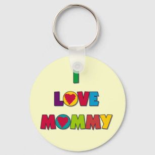 I Love Mommy Tshirts and Gifts Keychain