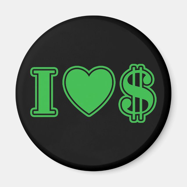 I Love Money Magnet (Front)
