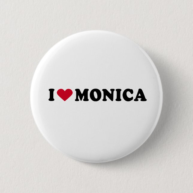 I LOVE MONICA 2 INCH ROUND BUTTON (Front)