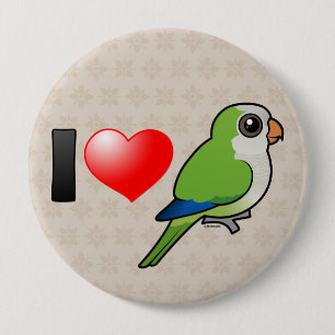 I Love Monk Parakeets 4 Inch Round Button