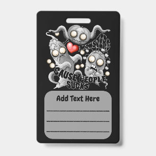 I Love Monsters 'cause People Sucks Badge