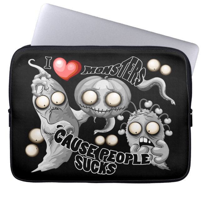 I Love Monsters 'cause People Sucks Laptop Sleeve (Front)