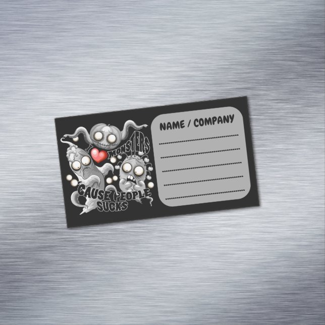 I Love Monsters 'cause People Sucks Magnetic Business Card (In Situ)