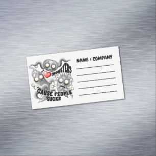 I Love Monsters 'cause People Sucks Magnetic Business Card