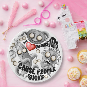I Love Monsters 'cause People Sucks Paper Plate