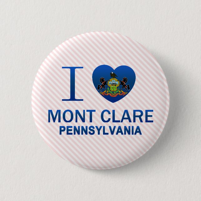 I Love Mont Clare, PA 2 Inch Round Button (Front)