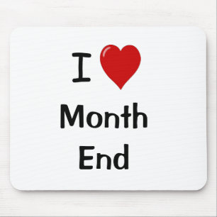 I Love Month End   Financial Accounting Accountant Mouse Pad