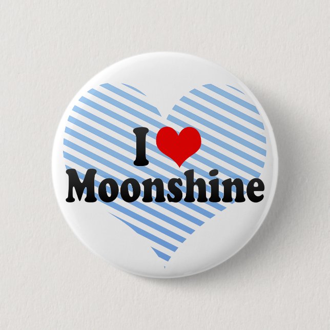 I Love Moonshine 2 Inch Round Button (Front)