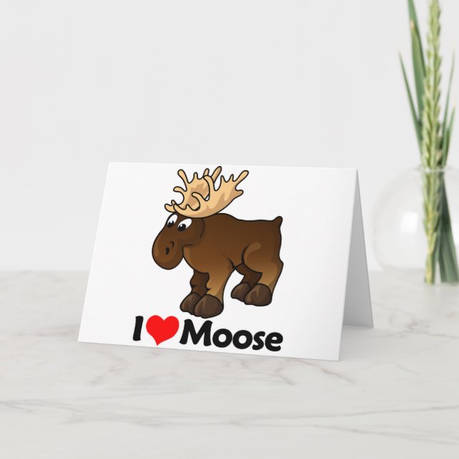 I Love Moose Card (Front)