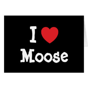 I love Moose heart custom personalized