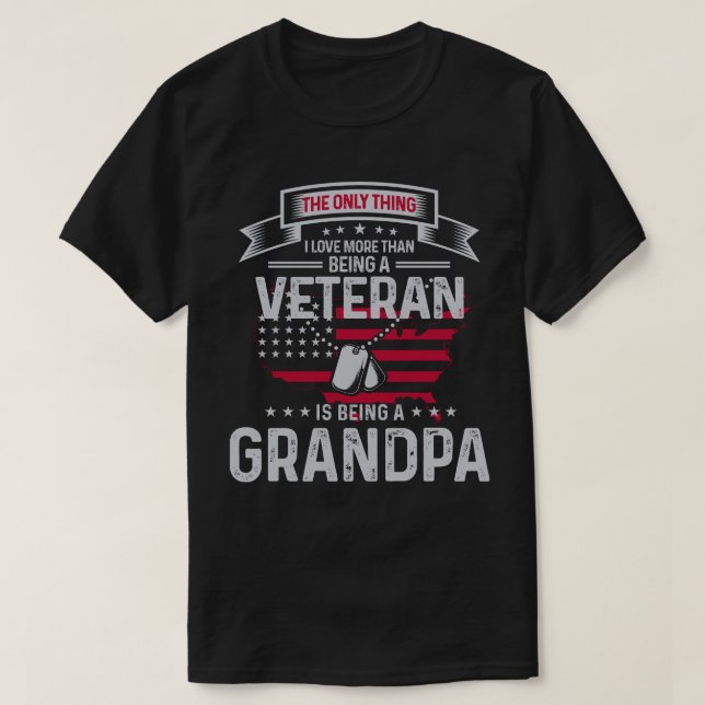 I Love More Than Being A Veteran Grandpa T-Shirt (Design Front)