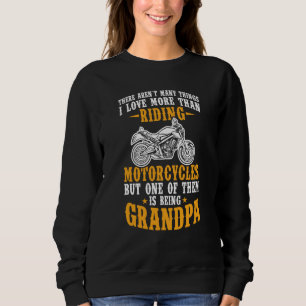 I Love More Than Riding Motorcycles Being Grandpa Sweatshirt