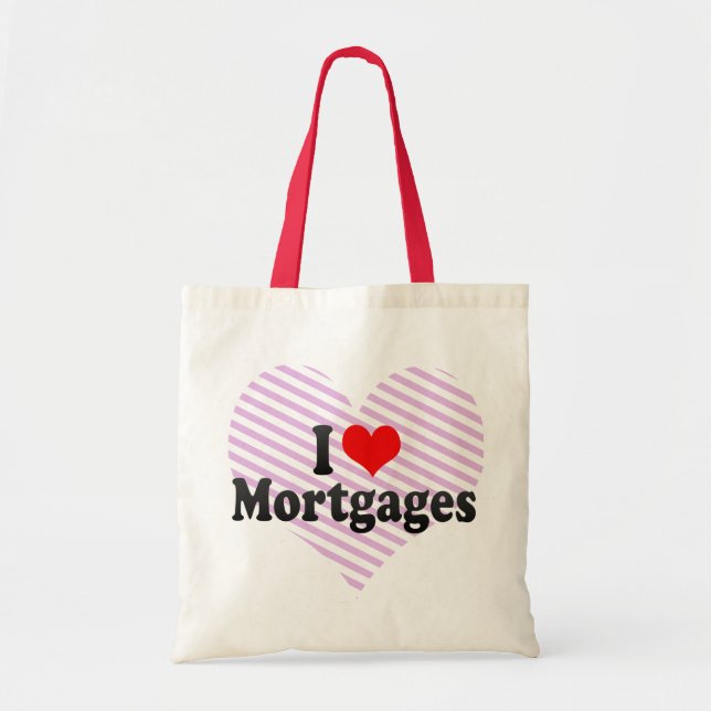 I Love Mortgages Tote Bag (Front)