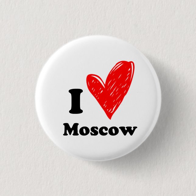 I love Moscow 1 Inch Round Button (Front)