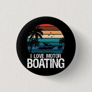 I Love Motorboating  1 Inch Round Button