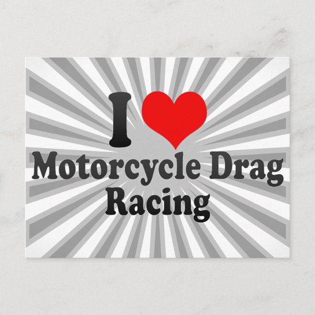 I love Motorcycle Drag Racing Postcard (Front)