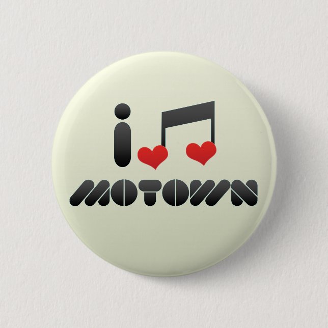 I Love Motown 2 Inch Round Button (Front)