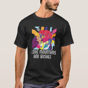 I Love Mountains And Busches Bisexual Bisexuality T-Shirt