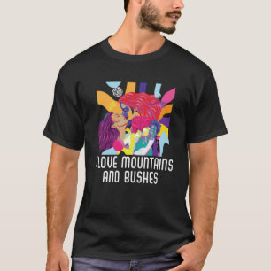 I Love Mountains And Busches Bisexual Bisexuality  T-Shirt
