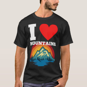 I Love Mountains Heart Design For Mountain Climbin T-Shirt