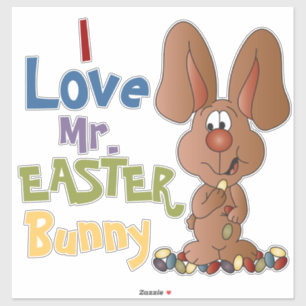 I Love Mr. Easter Bunny