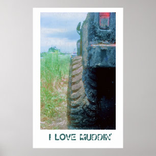 I LOVE MUDDIN' POSTER