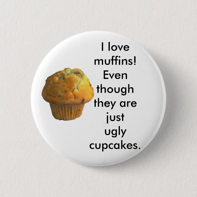 I love Muffins! 2 Inch Round Button (Front)