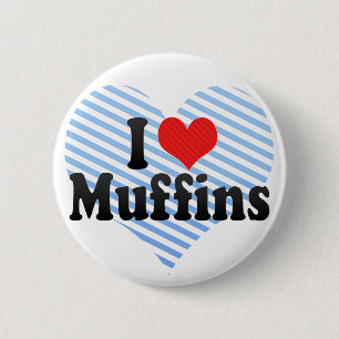 I Love Muffins 2 Inch Round Button